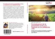 Cover von Formalizacion de la propiedad rural y su impacto en la calidad de vida