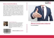 Cover von Abuso corporativo laboral