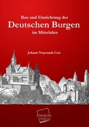 Cover von Bau und Einrichtung der Deutschen Burgen im Mittelalter