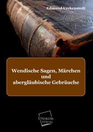 Cover von Wendische Sagen, Märchen und abergläubische Gebräuche