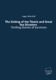 Cover von The Sinking of the Titanic and Great Sea Disasters