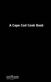 Cover von A Cape Cod Cook Book
