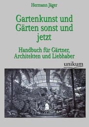 Cover von Gartenkunst und Gärten sonst und jetzt