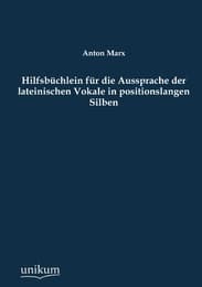 Cover von Hilfsbüchlein für die Aussprache der lateinischen Vokale in positionslangen Silben