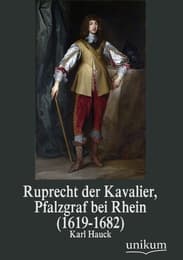 Cover von Ruprecht der Kavalier, Pfalzgraf bei Rhein (1619-1682)