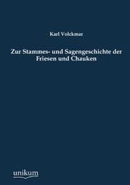 Cover von Zur Stammes- und Sagengeschichte der Friesen und Chauken