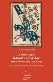 Cover von Des Minnesängers Hartmann von Aue Stand, Heimat und Geschlecht