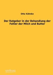 Cover von Der Ratgeber in der Behandlung der Fehler der Milch und Butter