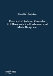Cover von Das zweite Lied vom Zorne des Achilleus nach Karl Lachmann und Moriz Haupt u.a.