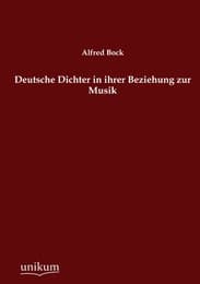 Cover von Deutsche Dichter in ihrer Beziehung zur Musik