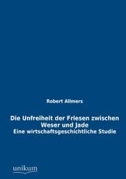 Cover von Die Unfreiheit der Friesen zwischen Weser und Jade