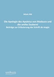 Cover von Die Apologie des Apuleius von Madaura und die antike Zauberei