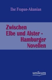Cover von Zwischen Elbe und Alster - Hamburger Novellen