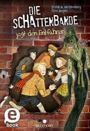 Cover von Die Schattenbande jagt den Entführer (Schattenbande 2)