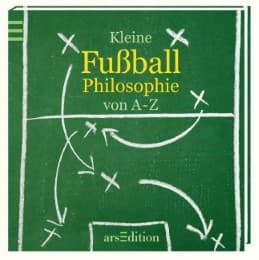Cover von Kleine Fußball-Philosophie von A bis Z