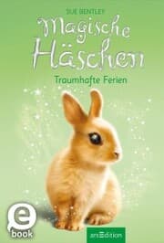 Cover von Magische Häschen - Traumhafte Ferien (Magische Häschen 2)