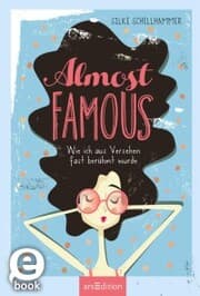 Cover von Almost famous - Wie ich aus Versehen fast berühmt wurde