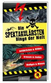 Cover von Die spektakulärsten Dinge der Welt