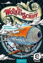 Cover von Das Wolkenschiff - Aufbruch nach Südpolaris (Das Wolkenschiff 1)