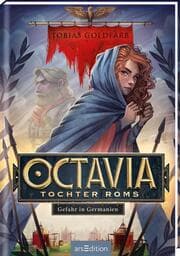 Cover von Octavia, Tochter Roms - Gefahr in Germanien (Octavia, Tochter Roms 1)