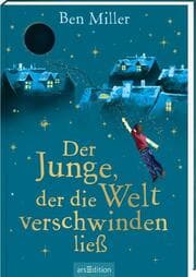 Cover von Der Junge, der die Welt verschwinden ließ