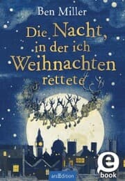 Cover von Die Nacht, in der ich Weihnachten rettete