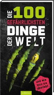 Cover von Die 100 gefährlichsten Dinge der Welt