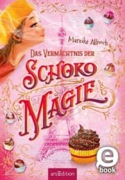Cover von Das Vermächtnis der Schokomagie (Schokomagie 2)