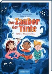 Cover von Der Zauber der Tinte - Totales Klassenchaos