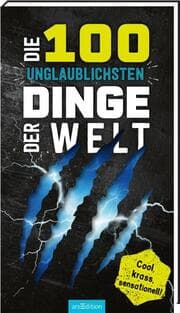 Cover von Die 100 unglaublichsten Dinge der Welt