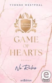 Cover von Game of Hearts - No Rules (St. Gloria College 1)