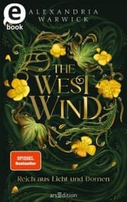 Cover von The West Wind - Reich aus Licht und Dornen (The Four Winds 2)