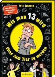 Cover von Wie man 13 wird, ohne zum Tier zu werden