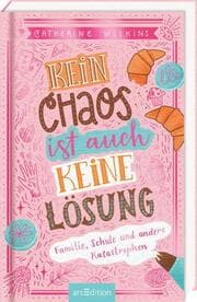 Cover von Kein Chaos ist auch keine Lösung! - Familie, Schule und andere Katastrophen