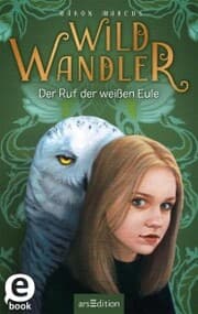 Cover von Wildwandler - Der Ruf der weißen Eule