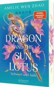 Cover von The Dragon and the Sun Lotus - Schwert und Jade