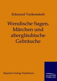 Cover von Wendische Sagen, Märchen und abergläubische Gebräuche