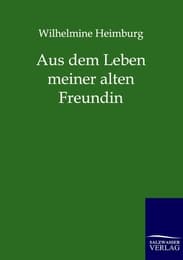 Cover von Aus dem Leben meiner alten Freundin