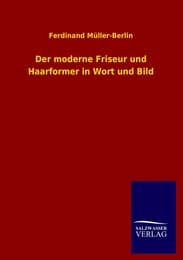Cover von Der moderne Friseur und Haarformer in Wort und Bild