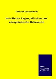 Cover von Wendische Sagen, Märchen und abergläubische Gebräuche