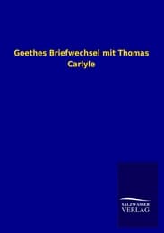 Cover von Goethes Briefwechsel mit Thomas Carlyle