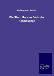 Cover von Die Stadt Rom zu Ende der Renaissance