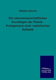 Cover von Die naturwissenschaftlichen Grundlagen der Poesie - Prolegomena einer realistischen Ästhetik