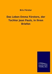 Cover von Das Leben Emma Försters, der Tochter Jean Pauls, in Ihren Briefen