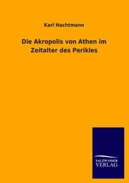 Cover von Die Akropolis von Athen im Zeitalter des Perikles