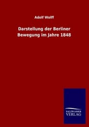 Cover von Darstellung der Berliner Bewegung im Jahre 1848