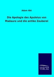 Cover von Die Apologie des Apuleius von Madaura und die antike Zauberei