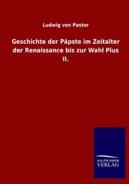 Cover von Geschichte der Päpste im Zeitalter der Renaissance bis zur Wahl Pius II.