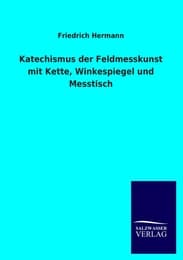 Cover von Katechismus der Feldmesskunst mit Kette, Winkespiegel und Messtisch