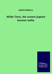 Cover von Wilde Tiere, die unsere Jugend kennen sollte